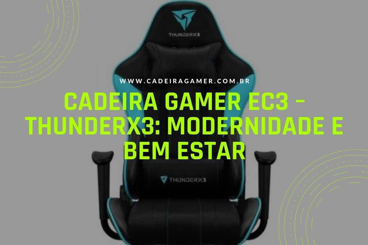 Review da Cadeira Gamer EC3 – ThunderX3 Vantagens e desvantagens (3)