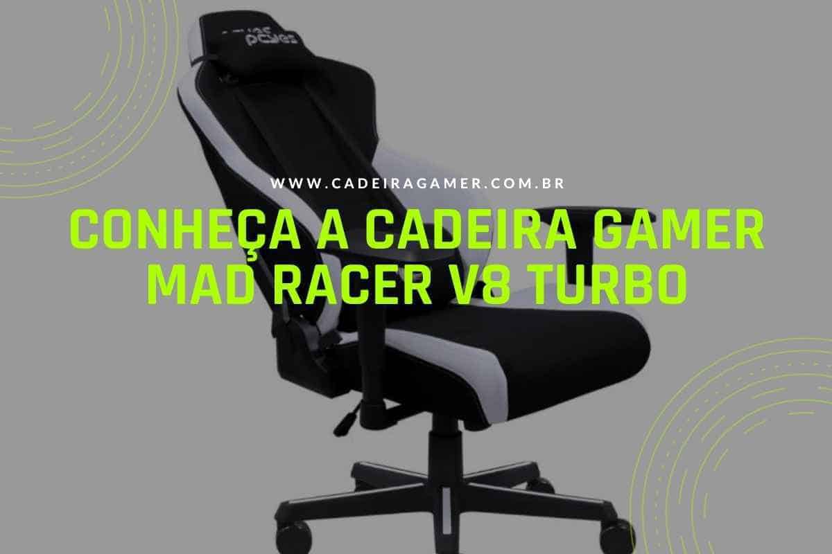 Conheça a cadeira gamer Mad Racer V8 Turbo